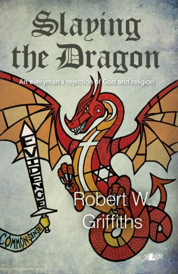 Slaying the Dragon - Robert W. Griffiths