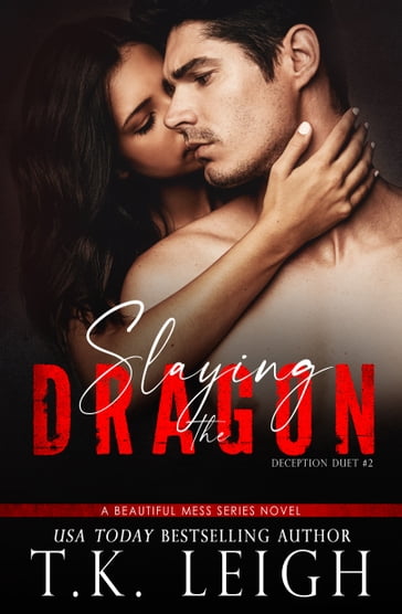 Slaying the Dragon - T.K. Leigh