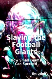Slaying the Football Giants: How Small Teams Can Succeed