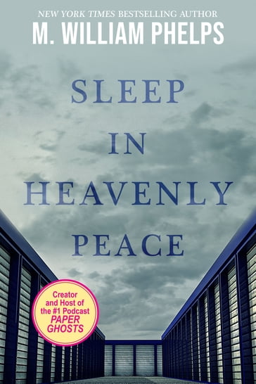 Sleep In Heavenly Peace - M. William Phelps