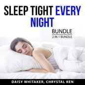 Sleep Tight Every Night Bundle, 2 in 1 Bundle