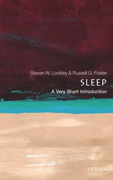 Sleep: A Very Short Introduction - Russell G. Foster - Steven W. Lockley