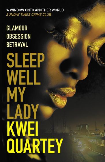 Sleep Well, My Lady - Kwei Quartey