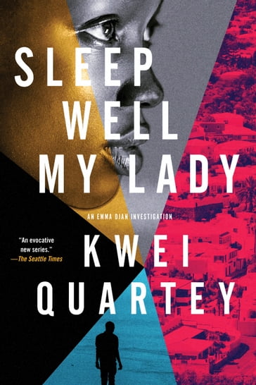 Sleep Well, My Lady - Kwei Quartey