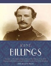 Sleepers 10th Massachusetts Battery: The History of the 10th Massachusetts Battery of Light Artillery in the War of the Rebellion