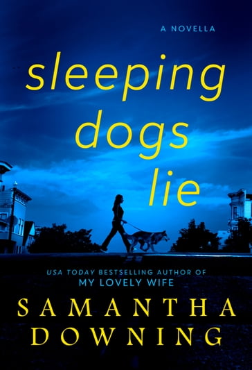 Sleeping Dogs Lie - Samantha Downing