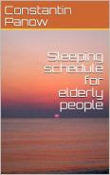 Sleeping Schedule For Elderly People - Constantin Panow