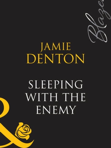 Sleeping With The Enemy (Mills & Boon Blaze) - Jamie Denton