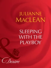 Sleeping With The Playboy (Mills & Boon Desire)