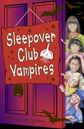 Sleepover Club Vampires (The Sleepover Club, Book 43)