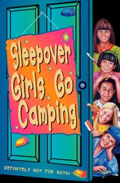 Sleepover Girls Go Camping (The Sleepover Club, Book 14)