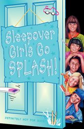 Sleepover Girls Go Splash! (The Sleepover Club, Book 38)