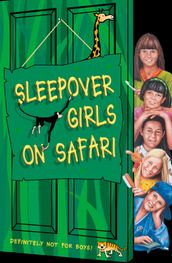 Sleepover Girls on Safari (The Sleepover Club, Book 51)