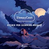 SleepyCast. Storie per dormire meglio