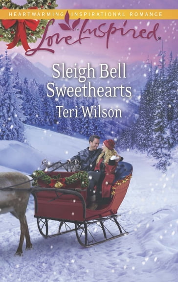 Sleigh Bell Sweethearts (Mills & Boon Love Inspired) - Teri Wilson