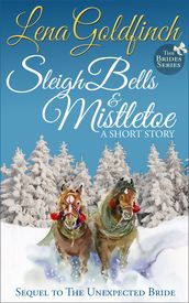 Sleigh Bells & Mistletoe: A Short Story