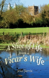 A Slice of Life from a Vicar s Wife