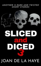 Sliced and Diced 3