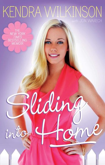 Sliding Into Home - Kendra Wilkinson - Jon Warech