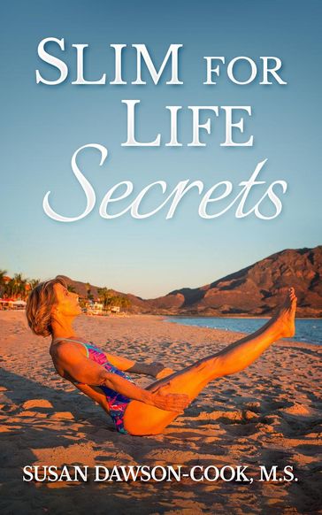 Slim for Life Secrets - Susan Dawson-Cook