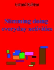 Slimming doing everyday activities