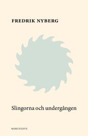 Slingorna & undergangen : att bli ved III