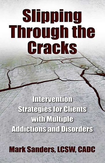 Slipping Through the Cracks - Mark Sanders - LCSW - CADC