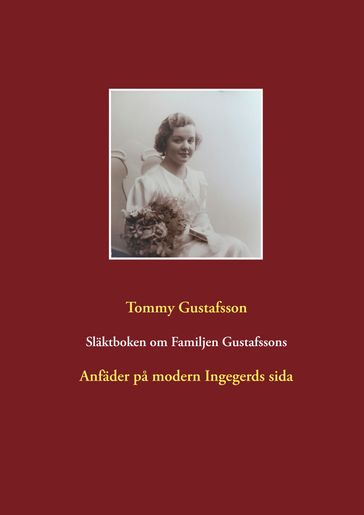 Släktboken om Familjen Gustafssons Anfäder - Tommy Gustafsson