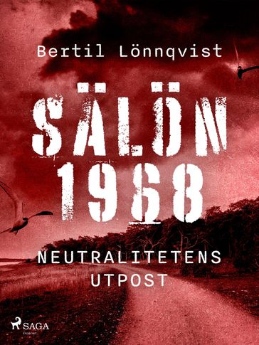 Sälön 1968 - neutralitetens utpost - Bertil Lonnqvist