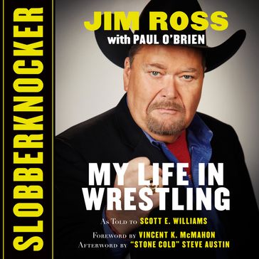 Slobberknocker: My Life in Wrestling - Jim Ross - Paul O