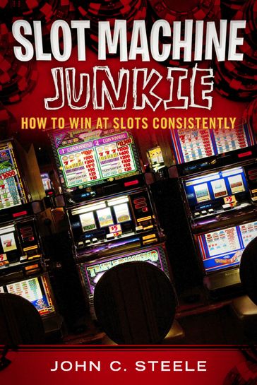 Slot Machine Junkie - John C. Steele