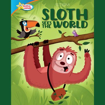 Sloth Sees the World / All About Sloths - Susan Rich Brooke