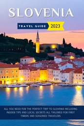Slovenia Travel Guide 2023 (updated)