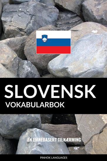Slovensk Vokabularbok: En Emnebasert Tilnærming - Pinhok Languages