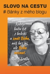 Slovo na cestu # lánky z mého blogu