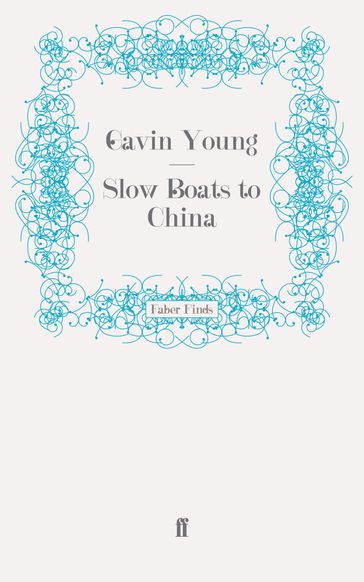 Slow Boats to China - Gavin Young