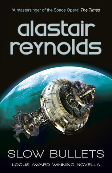 Slow Bullets - Alastair Reynolds