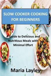 Slow Cooker Cooking for Beginners