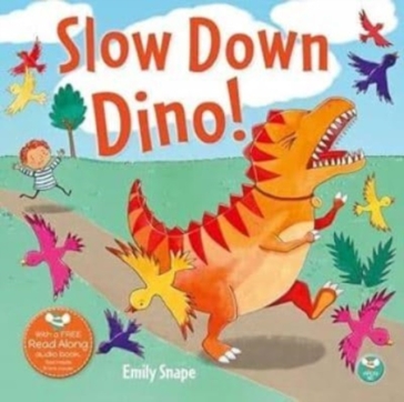 Slow Down Dino - Emily Snape