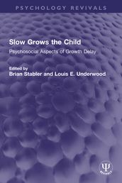 Slow Grows the Child