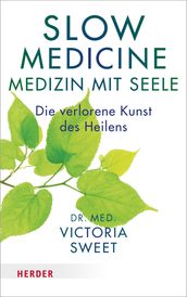 Slow Medicine Medizin mit Seele