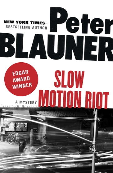 Slow Motion Riot - Peter Blauner