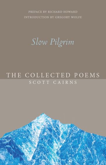 Slow Pilgrim - Scott Cairns
