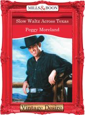 Slow Waltz Across Texas (Mills & Boon Desire) (Texas Grooms (Desire), Book 2)