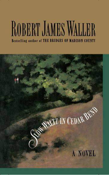 Slow Waltz in Cedar Bend - Robert James Waller