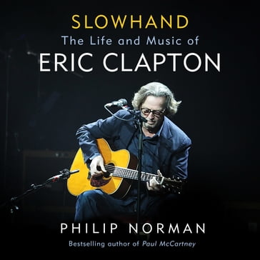 Slowhand - Philip Norman