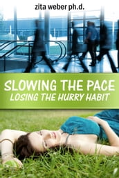 Slowing the Pace: Losing the hurry habit