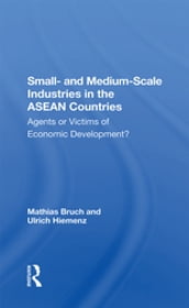 Small- And Medium-scale Industries In The Asean Countries