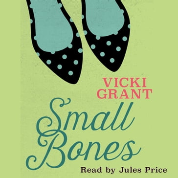 Small Bones - Vicki Grant