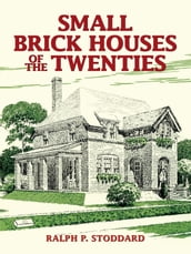 Small Brick Houses of the Twenties